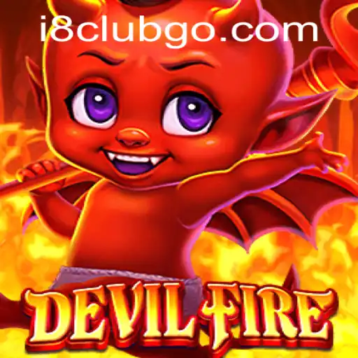 Unveiling the Thrilling World of DevilFire and the Excitement of i8club